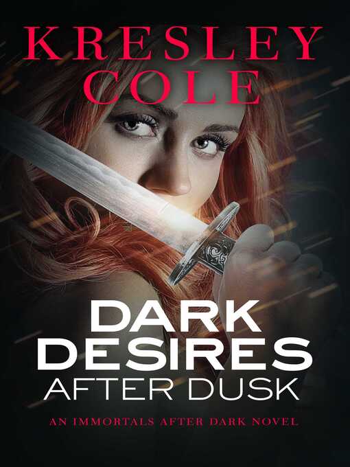 Title details for Dark Desires After Dusk by Kresley Cole - Wait list